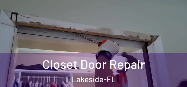 Closet Door Repair Lakeside-FL