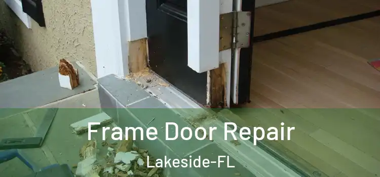  Frame Door Repair Lakeside-FL