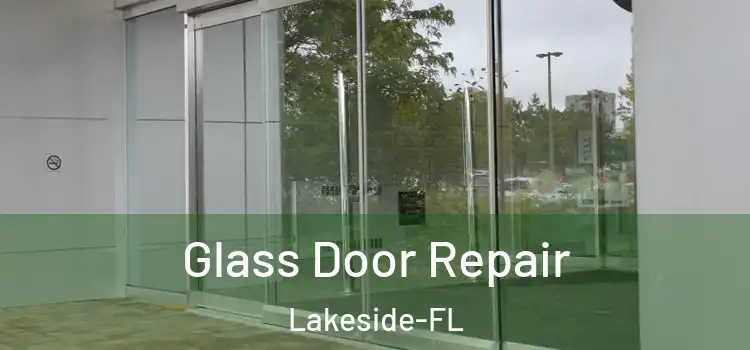 Glass Door Repair Lakeside-FL