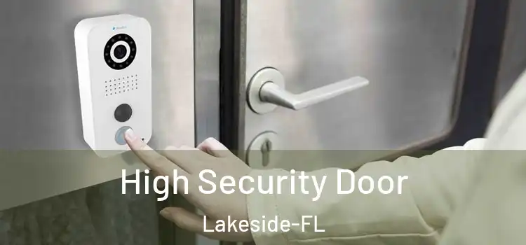  High Security Door Lakeside-FL