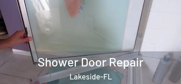Shower Door Repair Lakeside-FL
