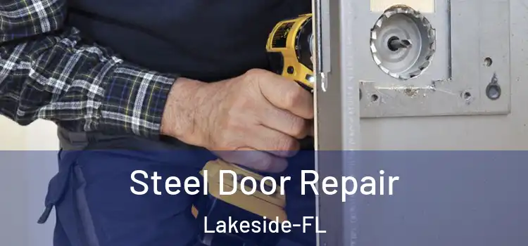  Steel Door Repair Lakeside-FL